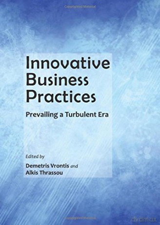 Innovative Business Practices: Prevailing a Turbulent Era - Alkis Thrassou [KSIĄŻKA]
