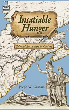 Insatiable Hunger - Colonial Encounters in Context - Joseph Graham [KSIĄŻKA]