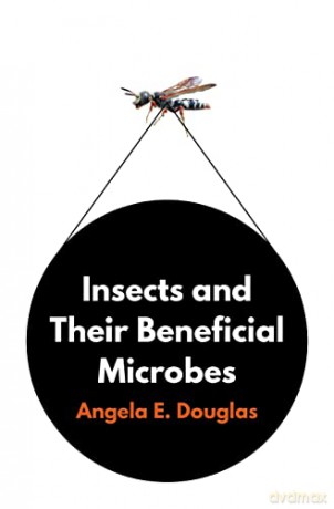 Insects and Their Beneficial Microbes - Douglas [KSIĄŻKA]