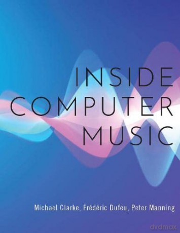 Inside Computer Music - Michael Clarke [KSIĄŻKA]