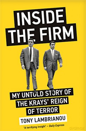 Inside the Firm - The Untold Story of The Krays' Reign of Terror - Tony Lambrianou [KSIĄŻKA]