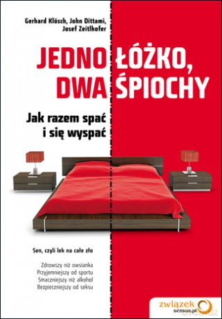 Jedno łóżko, dwa śpiochy. Jak razem spać i się wyspać [KSIĄŻKA]