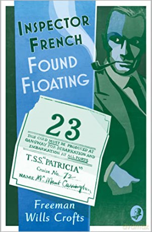 Inspector French: Found Floating: Book 13 - Freeman Wills Crofts [KSIĄŻKA]