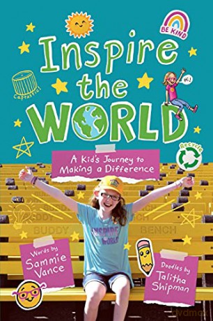 Inspire the World: A Kid's Journey to Making a Difference - Sammie Vance [KSIĄŻKA]