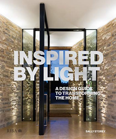 Inspired by Light: A design guide to transforming the home - Sally Storey [KSIĄŻKA]