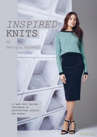 Inspired Knits: 12 Hand Knit Designs Influenced by Architectural Details and Shapes - Georgia Farrell [KSIĄŻKA]