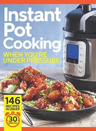 Instant Pot Cooking When You're Under Pressure: Don't Be A Slow Cooker: 150 Incredibly Fast Recipes! - Centennial Kitchen [KSIĄŻKA]