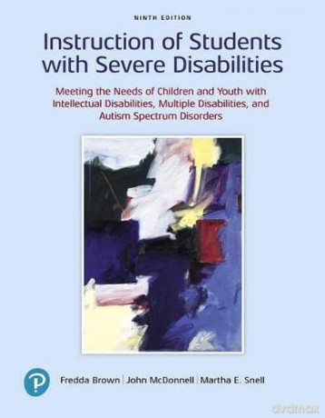 Instruction of Students with Severe Disabilities: Meeting the Needs of Children and Youth With Intellectual Disabilities, Multiple Disabilities, and Autism Spectrum Disorders - Fredda Brown [KSIĄŻKA]
