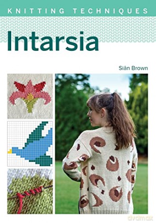 Intarsia (Knitting Techniques) - Siân Brown [KSIĄŻKA]