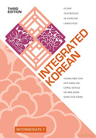 Integrated Korean: Intermediate 1: 39 (KLEAR Textbooks in Korean Language) - Hyo Sang Lee Carol SchulzE273 Young-mee Yu Cho [KSIĄŻKA]