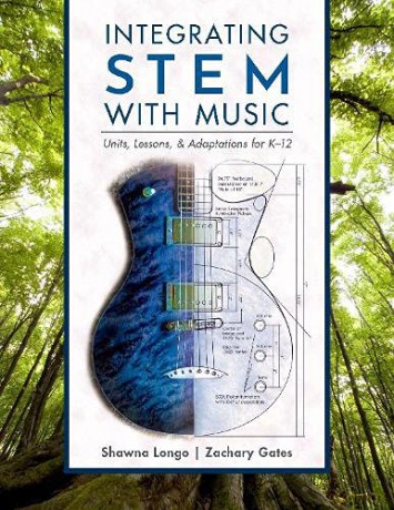 Integrating STEM with Music: Units, Lessons, and Adaptations for K-12 - Shawna Longo [KSIĄŻKA]