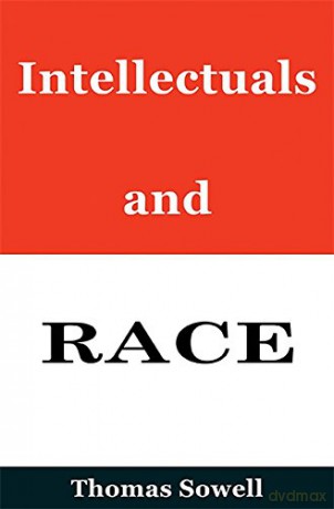 Intellectuals and Race - Thomas Sowell [KSIĄŻKA]