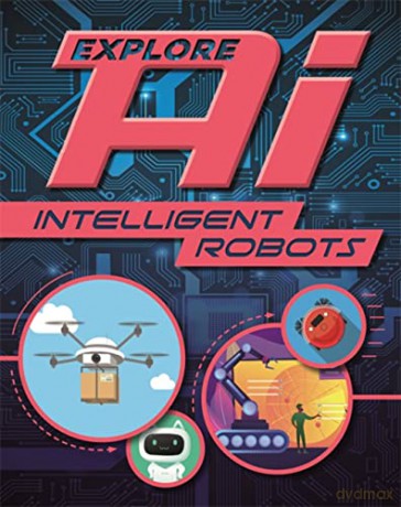 Intelligent Robots - Sonya Newland [KSIĄŻKA]