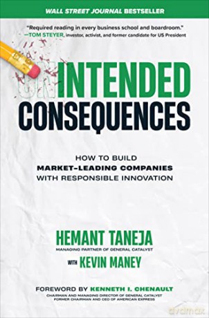 Intended Consequences: How to Build Market-Leading Companies with Responsible Innovation - Hemant Taneja [KSIĄŻKA]