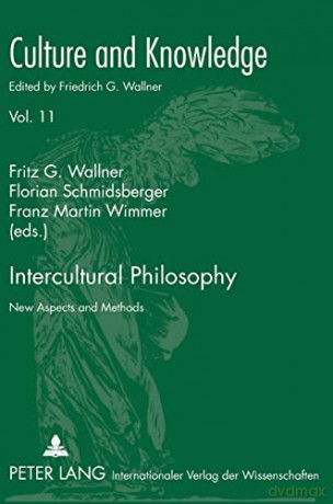 Intercultural Philosophy; New Aspects and Methods (11) (Culture and Knowledge) - Franz Martin Wimmer [KSIĄŻKA]