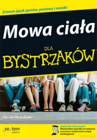 Mowa ciała dla bystrzaków [KSIĄŻKA]