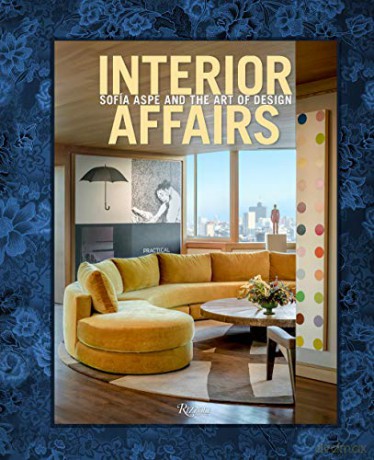 Interior Affairs: Sofia Aspe and the Art of Design - Sofia Aspe [KSIĄŻKA]