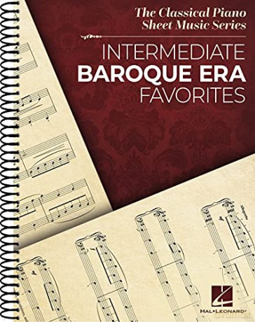 Intermediate Baroque Era Favorites. The Classical Piano Sheet Music Series [KSIĄŻKA]