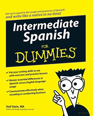 Intermediate Spanish For Dummies (Latin American Spanish) - Gail Stein [KSIĄŻKA]