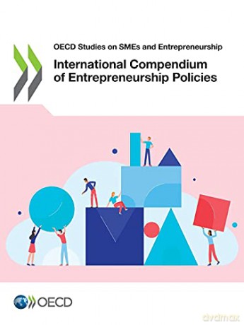 International Compendium of Entrepreneurship Policies (OECD studies on SMEs and entrepreneurship) - Oecd [KSIĄŻKA]