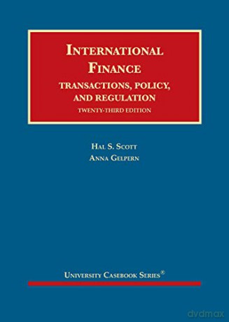 International Finance, Transactions, Policy, and Regulation (University Casebook Series) - Hal S. Scott [KSIĄŻKA]