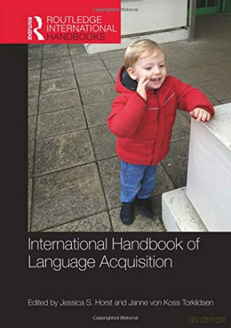 International Handbook of Language Acquisition (Routledge International Handbooks) - Jessica Horst [KSIĄŻKA]