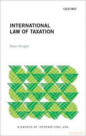 International Law of Taxation (Elements of International Law) - Peter Hongler [KSIĄŻKA]
