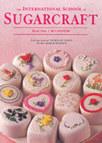 International School of Sugarcraft: Book One Beginners - Janice Murfitt [KSIĄŻKA]