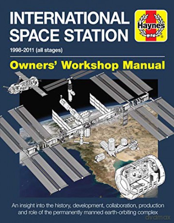International Space Station Manual (New Ed): 1998-2011 (all stages) (Owners' Workshop Manual) - David Baker [KSIĄŻKA]