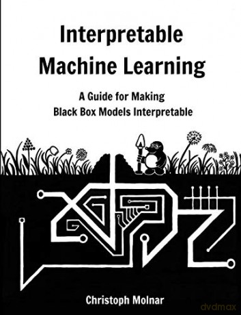 Interpretable Machine Learning - Christoph Molnar [KOMIKS]
