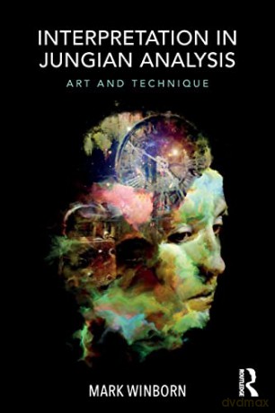 Interpretation in Jungian Analysis: Art and Technique - Mark Winborn [KSIĄŻKA]