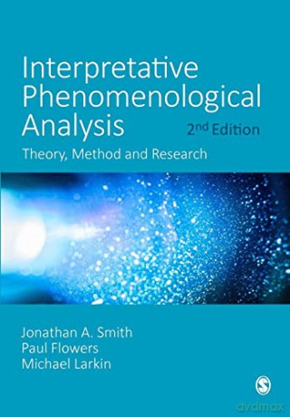 Interpretative Phenomenological Analysis: Theory, Method and Research - Jonathan A. Smith [KSIĄŻKA]