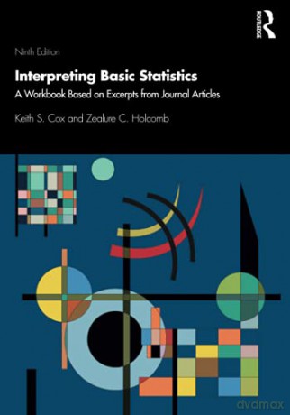 Interpreting Basic Statistics: A Workbook Based on Excerpts from Journal Articles - Cox [KSIĄŻKA]