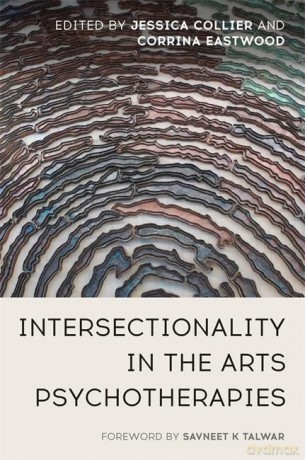 Intersectionality in the Arts Psychotherapies - Collier [KSIĄŻKA]