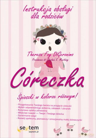 Córeczka. Instrukcja obsługi dla rodziców [KSIĄŻKA]