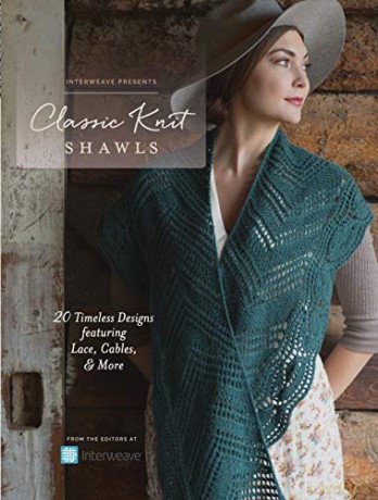 Interweave Presents - Classic Knit Shawls: 20 Timeless Designs Featuring Lace, Cables, and More - Interweave Editors [KSIĄŻKA]