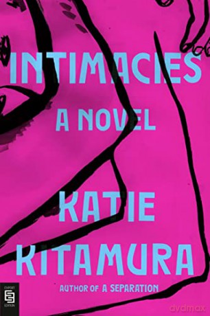 Intimacies: A Novel - Katie Kitamura [KSIĄŻKA]