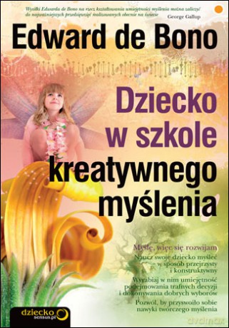 Dziecko w szkole kreatywnego myślenia [KSIĄŻKA]