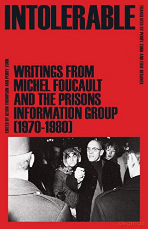 Intolerable: Writings from Michel Foucault and the Prisons Information Group (1970-1980) - Michel Foucault [KSIĄŻKA]