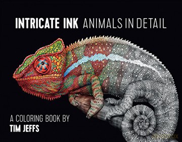 Intricate Ink Animals in Detail a Coloring Book by Tim Jeffs - Tim Jeffs [KSIĄŻKA]