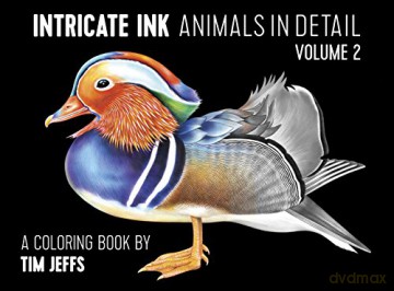 Intricate Ink Animals in Detail Vol. 2 a Coloring Book by Tim Jeffs - Tim Jeffs [KSIĄŻKA]