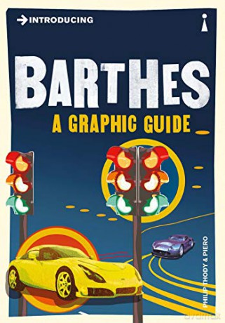 Introducing Barthes: A Graphic Guide (Graphic Guides) - Philip Thody [KSIĄŻKA]