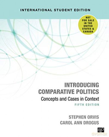 Introducing Comparative Politics - International Student Edition: Concepts and Cases in Context - Carol Ann Drogus [KSIĄŻKA]