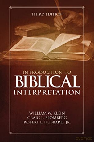 Introduction to Biblical Interpretation: Third Edition - Craig L. Blomberg and Robert L. Hubbard Jr. William W. Klein [KSIĄŻKA]