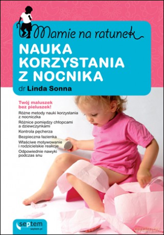 Mamie na ratunek. Nauka korzystania z nocnika [KSIĄŻKA]