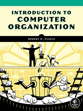 Introduction to Computer Organization: An Under the Hood Look at Hardware and x86-64 Assembly - Bob Plantz [KSIĄŻKA]