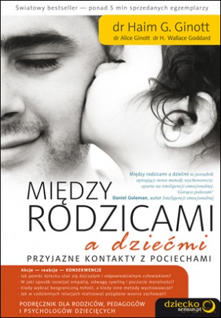 Między rodzicami a dziećmi. Przyjazne kontakty z pociechami [KSIĄŻKA]