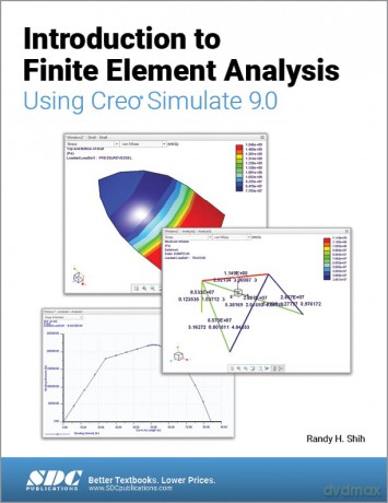 Introduction to Finite Element Analysis Using Creo Simulate 9.0 - Randy H. Shih [KSIĄŻKA]