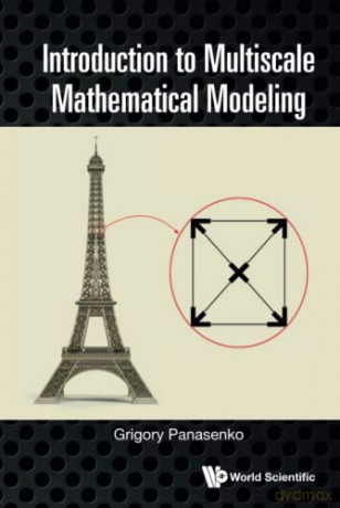 Introduction To Multiscale Mathematical Modeling - Grigory Panasenko [KSIĄŻKA]