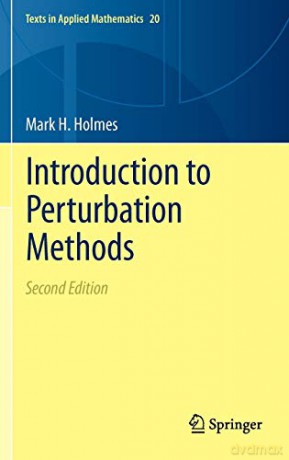 Introduction to Perturbation Methods: 20 (Texts in Applied Mathematics, 20) - Mark H. Holmes [KSIĄŻKA]